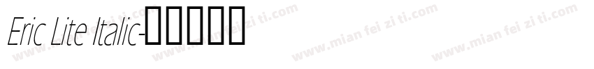Eric Lite Italic字体转换